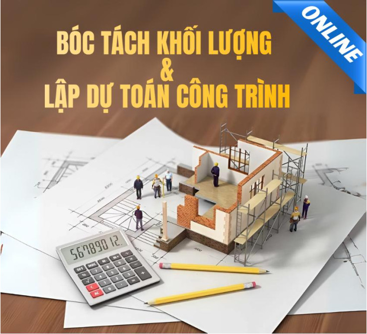 Khóa học bóc tách khối lượng và lập dự toán online